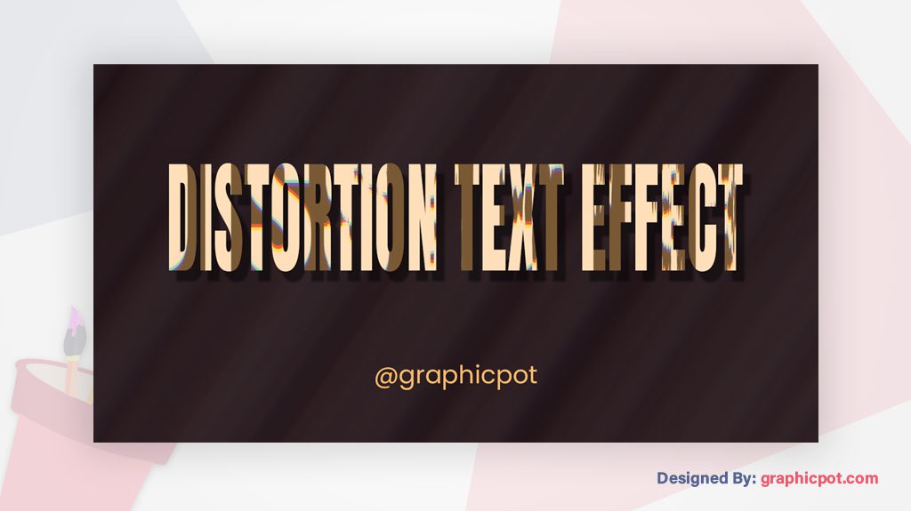 Distortion Text Effect